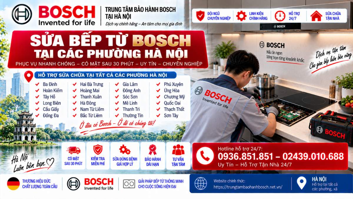 Sửa Bếp Từ Bosch Tại Các Phường Hà Nội Website chính thức: https://trungtambaohanhbosch.net.vn/