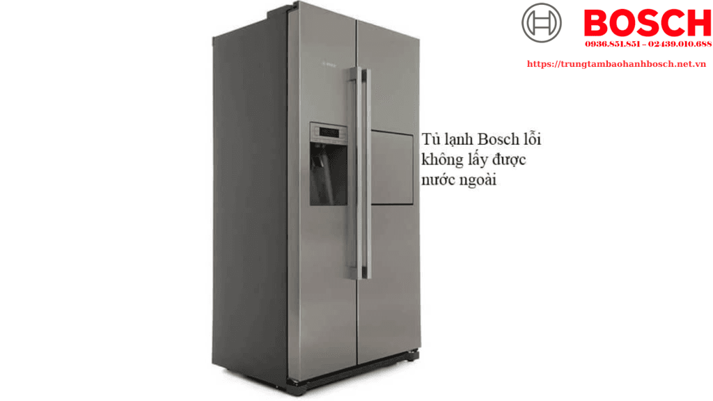 Sửa Tủ lạnh Bosch không lấy được nước ngoài