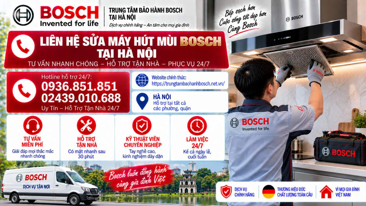 Liên Hệ Sửa Máy Hút Mùi Bosch Tại Hà Nội Website chính thức: https://trungtambaohanhbosch.net.vn/