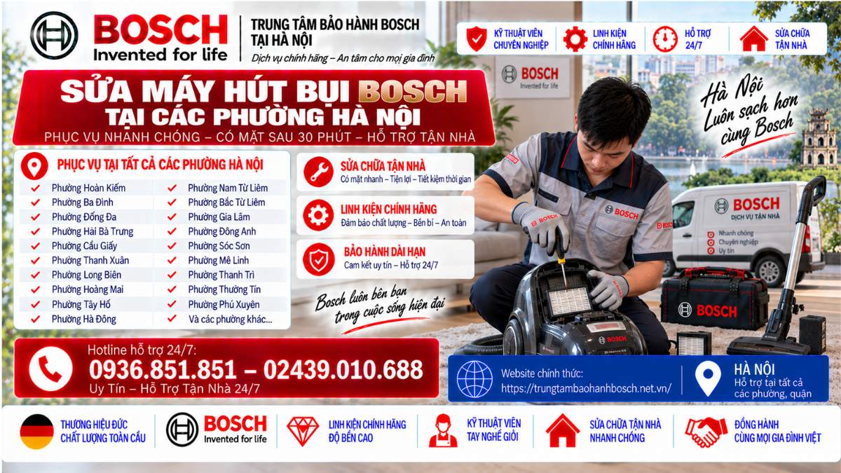 Sửa Máy Hút Bụi Bosch Tại Các Phường Hà Nội Website chính thức: https://trungtambaohanhbosch.net.vn/