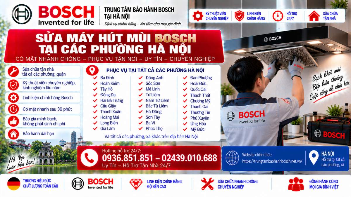 Sửa Máy Hút Mùi Bosch Tại Các Phường Hà Nội Website chính thức: https://trungtambaohanhbosch.net.vn/
