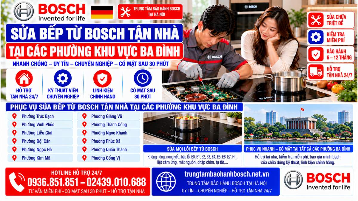 Sửa Bếp Từ Bosch Tận Nhà Tại Các Phường Khu Vực Ba Đình Website: trungtambaohanhbosch.net.vn